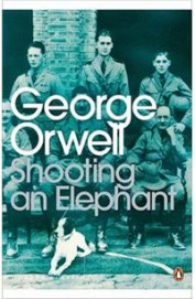 Shooting an elephant and other essays